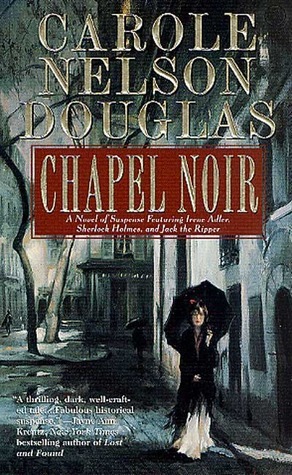 Chapel Noir by Carole Nelson Douglas