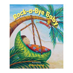 Rock-A-Bye Baby in Hawaii by Alvina Kwong, Jane Gillespie