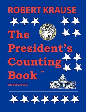 The President's Counting Book: The Future Generations of America by Robert Krause