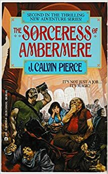 The Sorceress of Ambermere by J. Calvin Pierce