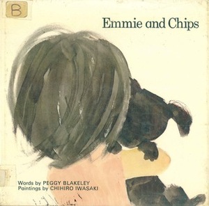 Emmie And Chips by Peggy Blakeley, Chihiro Iwasaki