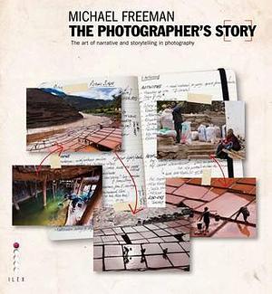 The Photographer's Story by Freeman, Freeman