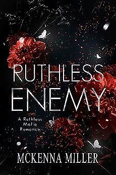 Ruthless Enemy by McKenna Miller