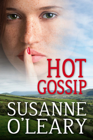 Hot Gossip by Susanne O'Leary