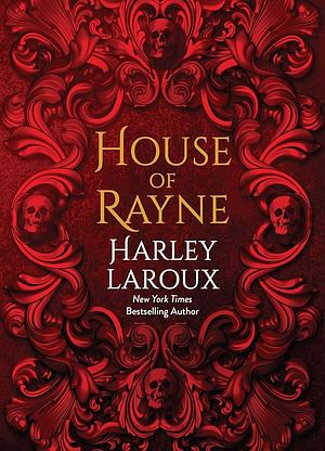 House of Rayne by Harley Laroux