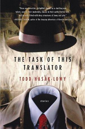 The Task Of This Translator by Todd Hasak-Lowy, Todd Hasak-Lowy