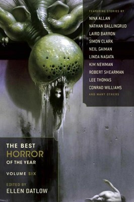 The Best Horror of the Year: Volume Six by Ellen Datlow