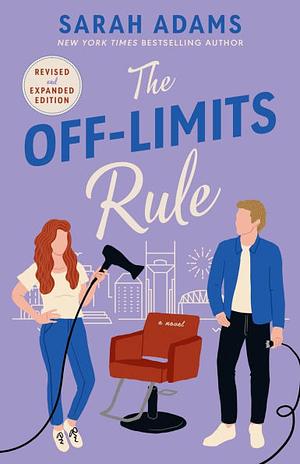 The Off-Limits Rule: A Novel by Sarah Adams