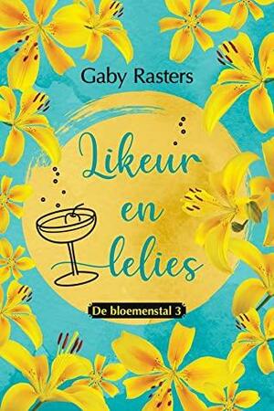 Likeur en lelies by Gaby Rasters