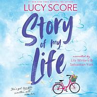 Story Of My Life by Lucy Score