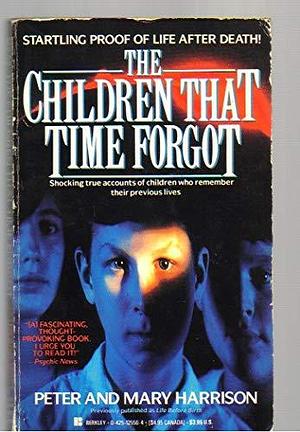 Children/time Forgot by Peter Harrison, Peter Harrison, Mary Harrison