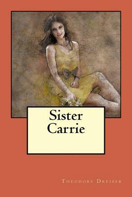 Sister Carrie by Theodore Dreiser