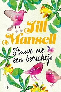 Stuur me een berichtje by Marja Borg, Jill Mansell