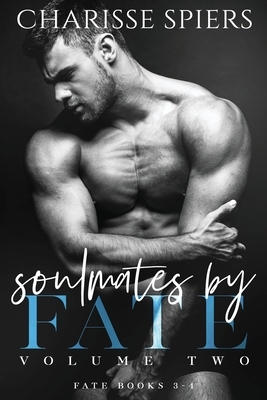 Soulmates by Fate Volume Two by Charisse Spiers