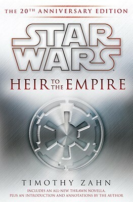 Heir to the Empire: The 20th Anniversary Edition by Timothy Zahn