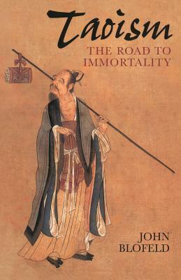 Taoism: The Road to Immortality by John Blofeld