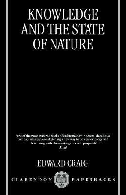 Knowledge and the State of Nature: An Essay in Conceptual Synthesis by Edward Craig