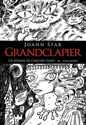 L'ancien temps - Grandclapier (L'Ancien temps #Roman) by Joann Sfar