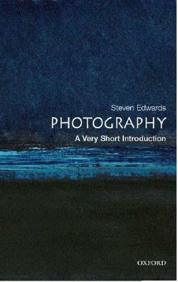 Photography: A Very Short Introduction by Steven Edwards