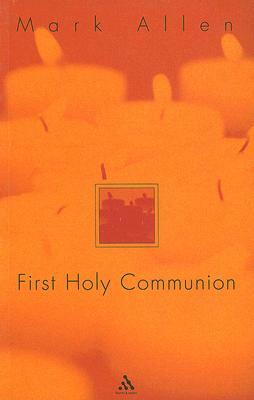 First Holy Communion by Mark Allen