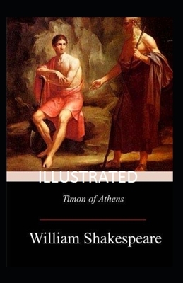 Timon of Athens Illustrated by William Shakespeare