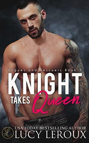 Knight Takes Queen by Lucy Leroux