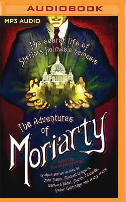 The Mammoth Book of the Adventures of Moriarty: The Secret Life of Sherlock Holmes's Nemesis - 37 Short Stories by Maxim Jakubowski