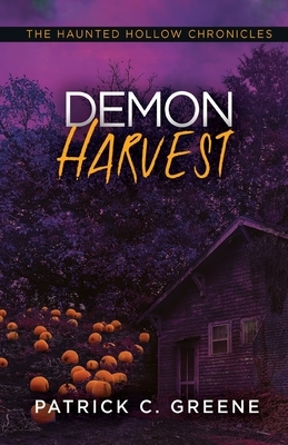 Demon Harvest by Patrick C. Greene