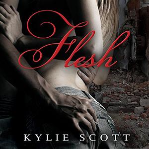 Flesh by Kylie Scott