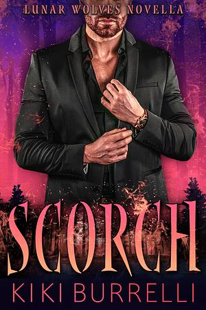 Scorch: Lunar Wolves Novella by Kiki Burrelli