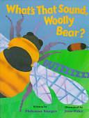 What's that Sound, Woolly Bear? by Philemon Sturges