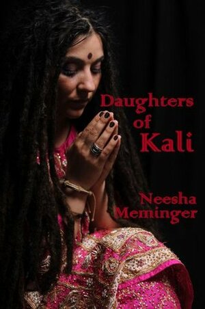 Daughters of Kali by Neesha Meminger