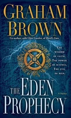 The Eden Prophecy: A Thriller by Graham Brown