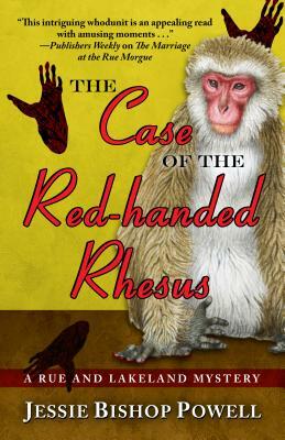 The Case of the Red-Handed Rhesus by Jessie Bishop Powell