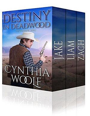 Destiny in Deadwood: Boxset by Cynthia Woolf, Cynthia Woolf