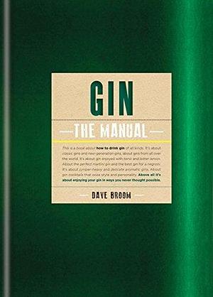 Gin: How to Drink it by Dave Broom, Dave Broom