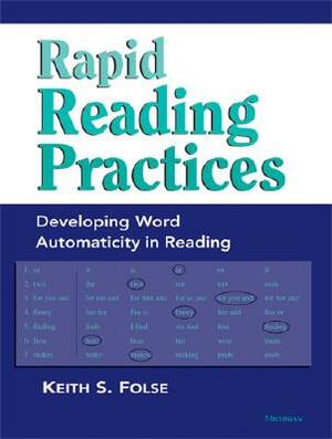 Rapid Reading Practices: Developing Word Automaticity in Reading by Keith S. Folse