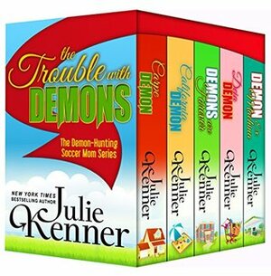 The Trouble with Demons by Julie Kenner
