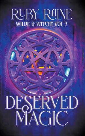 Deserved Magic by Ruby Raine