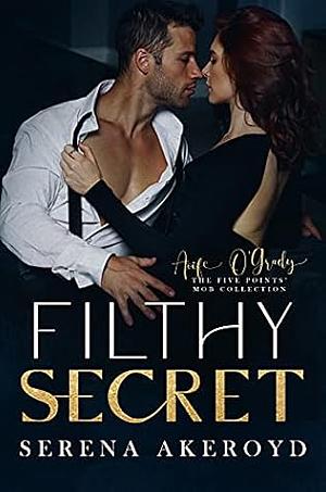 Filthy Secret by Serena Akeroyd