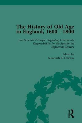 The History of Old Age in England, 1600-1800, Part II by Susannah R. Ottaway