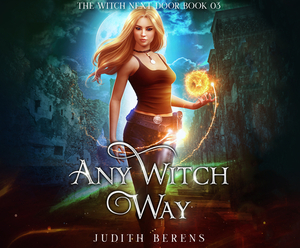 Any Witch Way by Martha Carr, Judith Berens