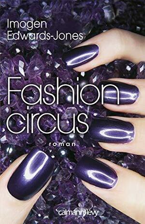 Fashion circus by Imogen Edwards-Jones