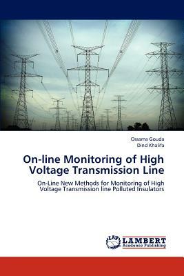 On-Line Monitoring of High Voltage Transmission Line by Ossama Gouda, Dind Khalifa