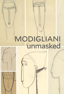 Modigliani Unmasked by Mason Klein
