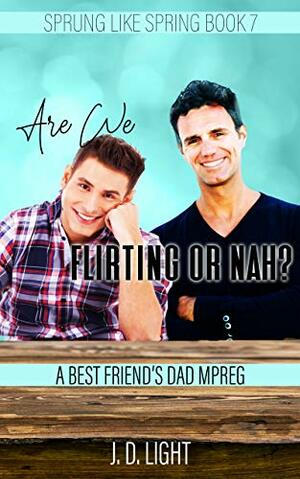 Are We Flirting or Nah? by J. D. Light