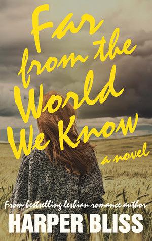 Far From the World We Know by Harper Bliss