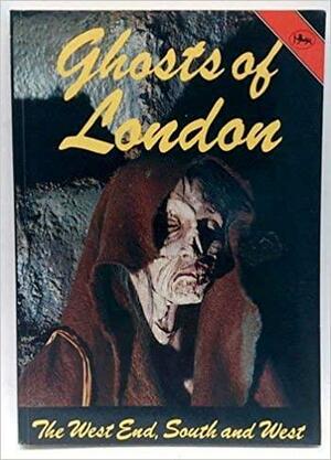Ghosts of London: The East End, City and North by J.A. Brooks