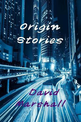 Origin Stories by David Marshall