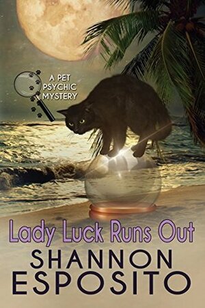 Lady Luck Runs Out by Shannon Esposito